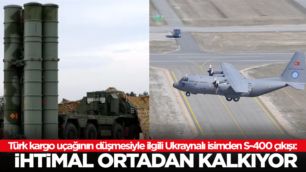 Türk kargo uçağının düşmesiyle ilgili Ukraynalı isimden S-400 çıkışı: Vurulma ihtimali...