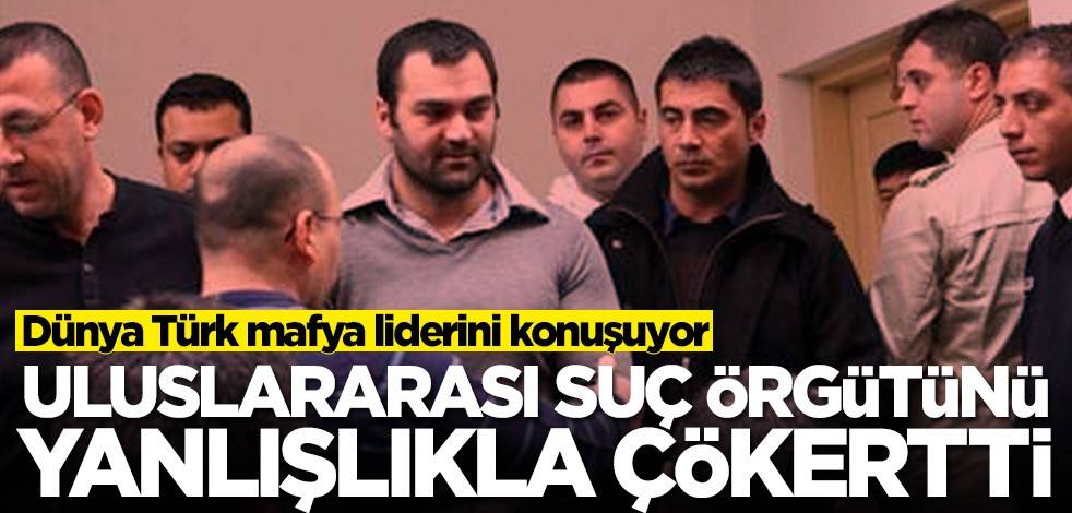 Türk mafya lideri Hakan Ayık, uluslararası organize suç örgütünü yanlışlıkla çökertti