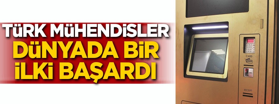 Türk mühendislerden dünyada bir ilk!