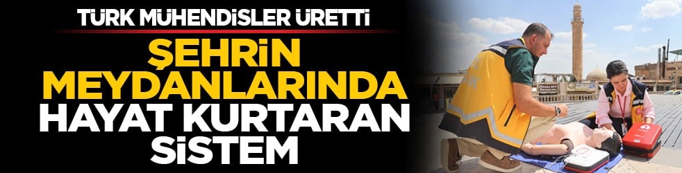 Türk mühendisler üretti: Şehrin meydanlarında hayat kurtaran sistem