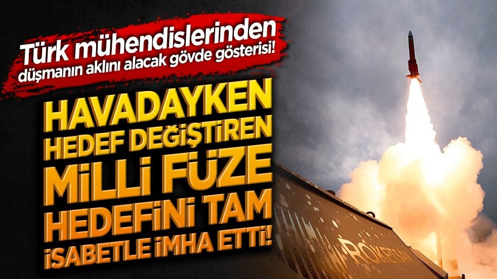 Türk mühendislerinden düşmanın aklını alacak gövde gösterisi! Havadayken hedef değiştiren millî füze hedefini tam isabetle imha etti!