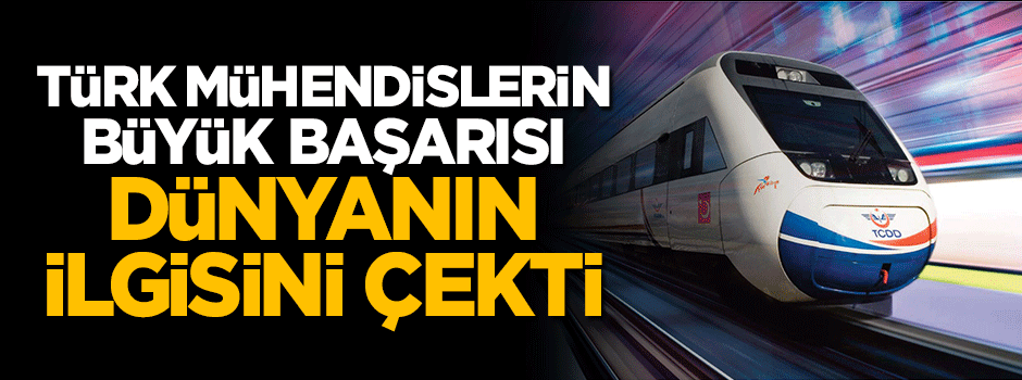 Türk mühendislerinin başarısı dünyanın ilgisini çekti