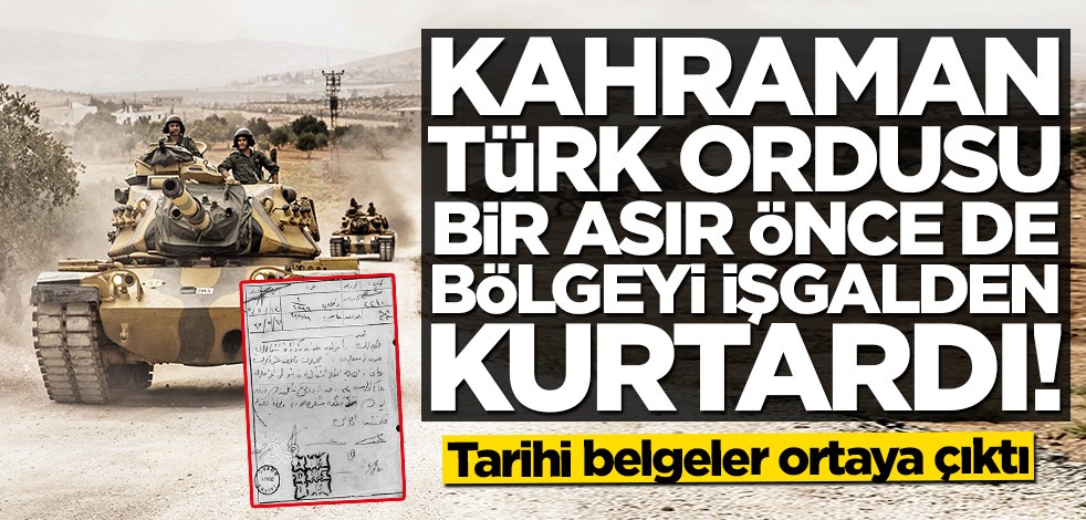 Türk ordusu bir asır önce de Tel Abyad ve Rasulayn'ı işgalden kurtardı