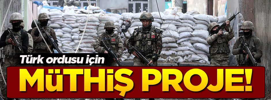 Türk ordusu için müthiş proje!