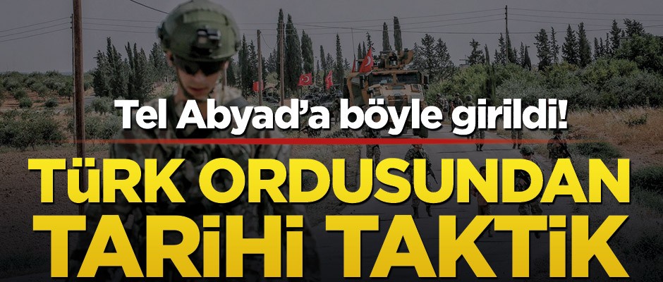 Türk ordusundan Suriye operasyonu için ‘Hilal Taktiği’! Tel Abyad'a böyle girildi