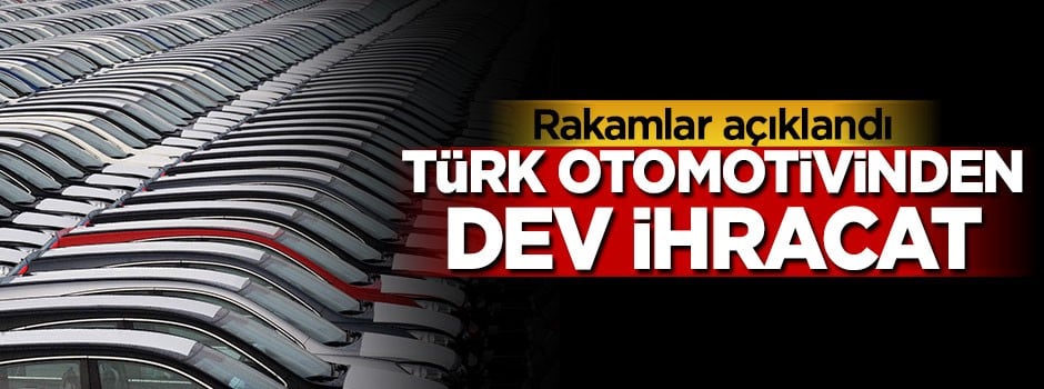 Türk otomotivinden dev ihracat