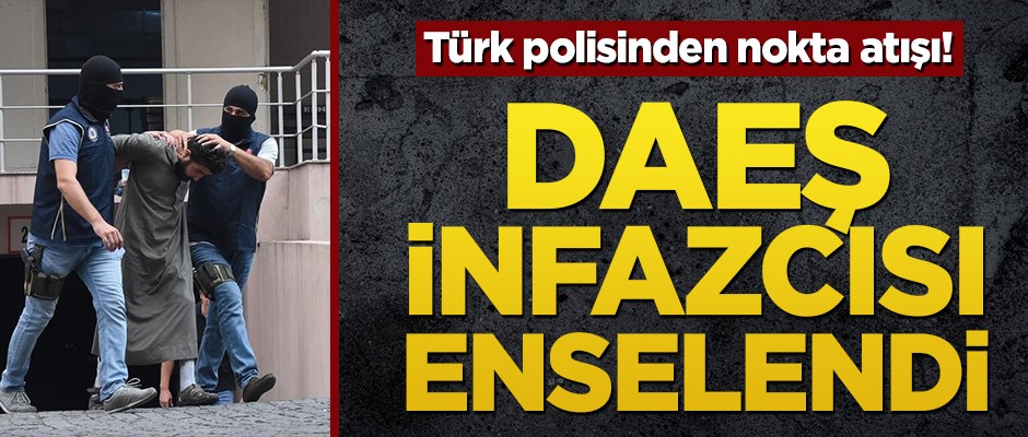 Türk polisinden nokta atışı! DAEŞ infazcısı enselendi