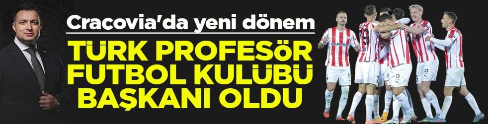 Türk profesör Polonya’da kulüp başkanı oldu