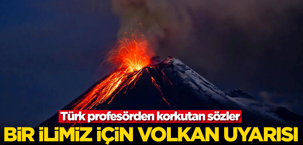 Türk profesörden korkutan sözler! Niğde için volkan uyarısı