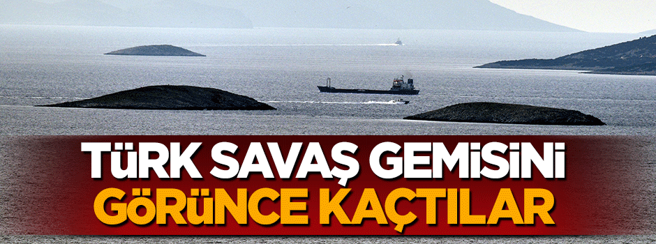 Türk savaş gemisini gören Yunan savaş gemisi arkasına bakmadan kaçtı