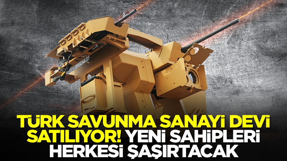 Türk savunma sanayi devi satılıyor! Yeni sahipleri şimdiden herkesi şaşırttı