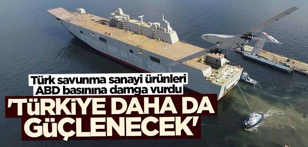 Türk savunma sanayi ürünleri ABD basınına damga vurdu