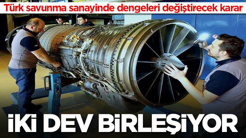 Türk savunma sanayinde dengeleri değiştirecek karar: İki dev birleşiyor