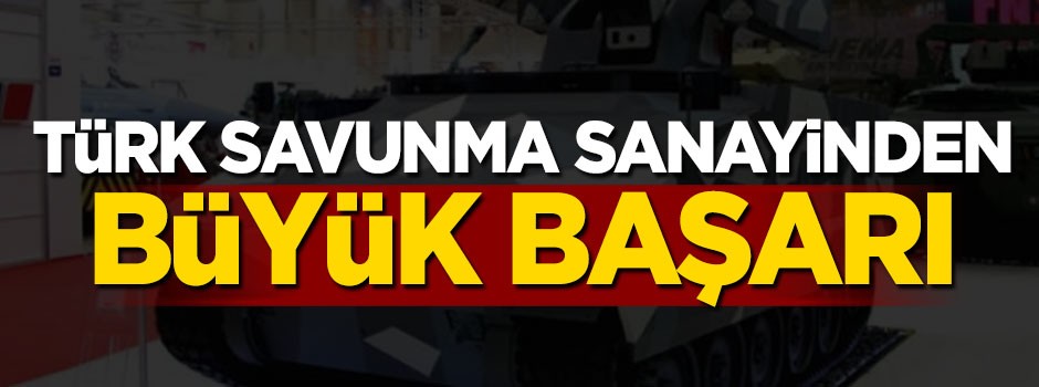 Türk savunma sanayinden büyük başarı