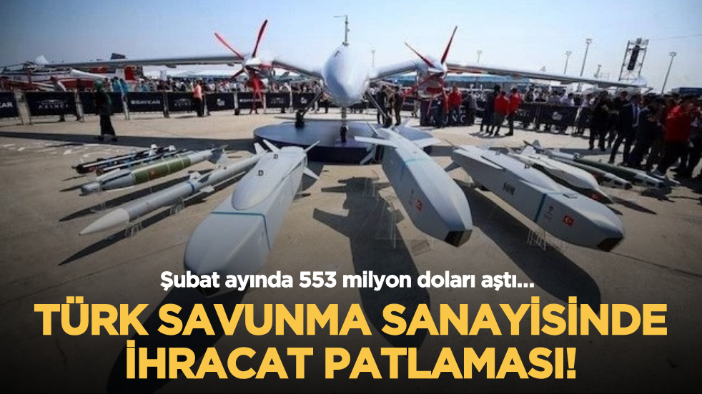 Türk savunma sanayisinde ihracat patlaması: Şubat ayında 553 milyon doları aştı