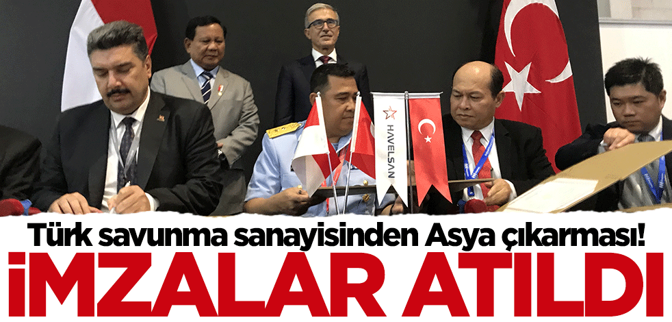Türk savunma sanayisinden Asya çıkarması! İmzalar atıldı