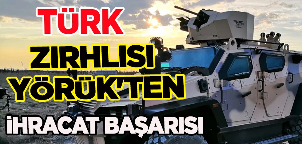  Türk savunma sanayisinin Türk zırhlısı Yörük 4x4'ten atak! İhracatta sağdan direksiyonlu versiyon...