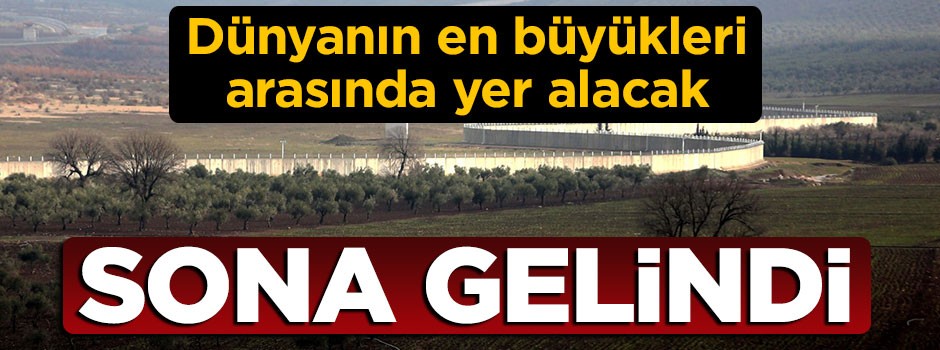 Türk Seddi'nde sona yaklaşılıyor