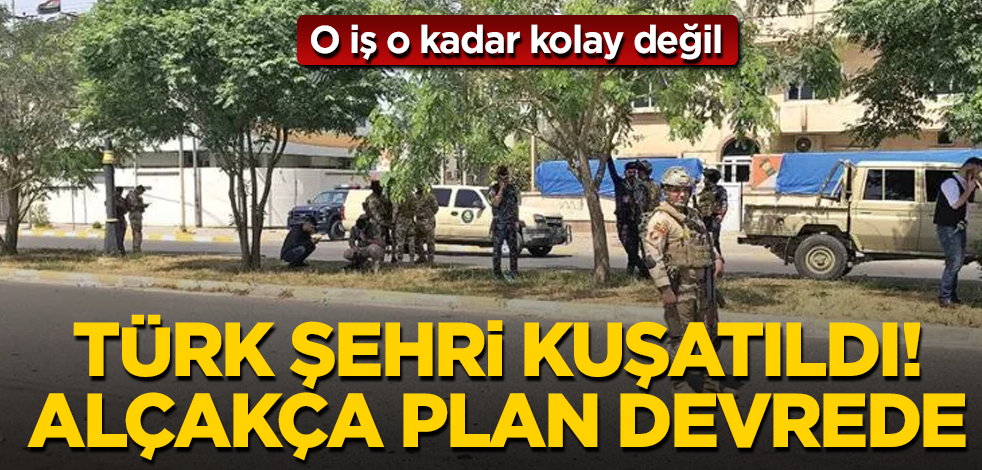 Türk şehri kuşatıldı! Alçakça plan devrede