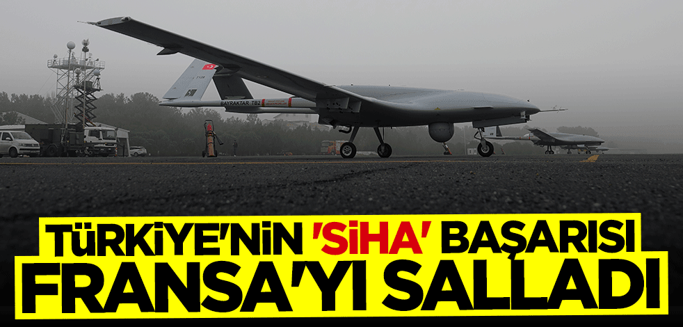 Türk SİHA'ları Fransa'da gündem oldu