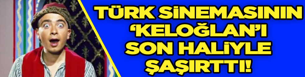 Türk sinemasının Keloğlan'ı, Rüştü Asyalı'nın son hali şaşırttı!