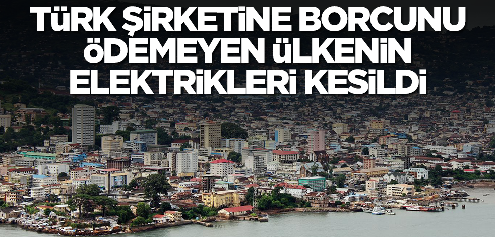 Türk şirketine borcunu ödemeyen ülkenin elektrikleri kesildi! Milyonlar şokta