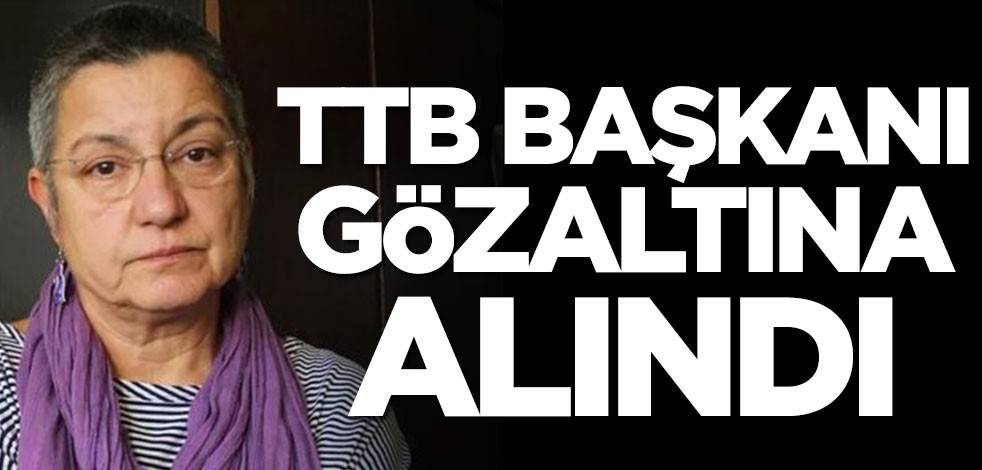 Türk Tabipleri Birliği Başkanı Şebnem Korur Fincancı gözaltına alındı!