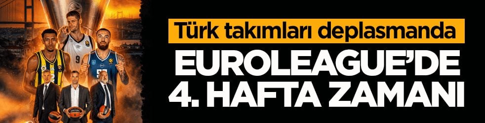 Türk takımları deplasmanda! EuroLeague'de 4. hafta zamanı