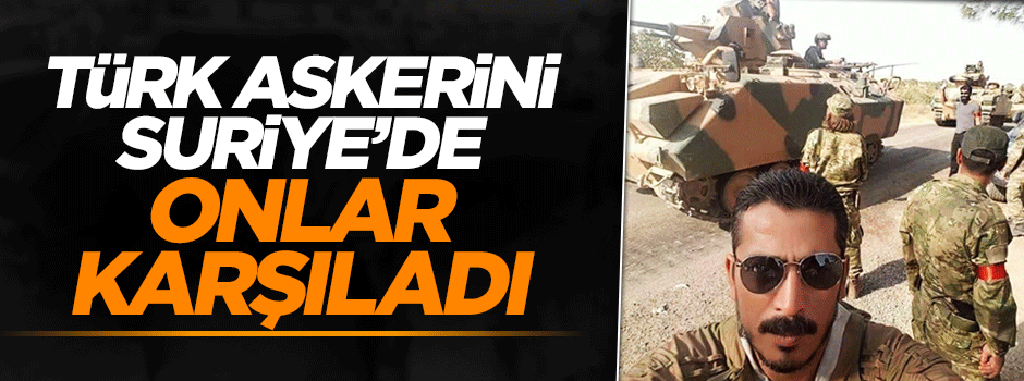 Türk tanklarını Türkmen Birlikler karşıladı