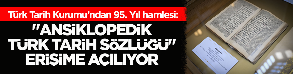 Türk Tarih Kurumu’ndan 95. Yıl hamlesi: 