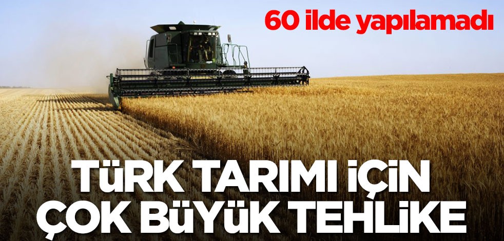 Türk tarımı için büyük tehlike! 60 ilde yapılamadı