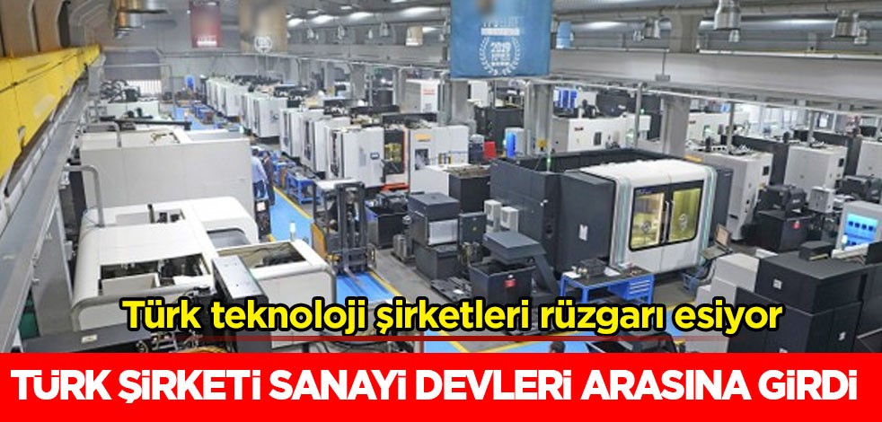  Türk teknoloji şirketleri rüzgarı esiyor: CANİK firması sanayi devleri arasına girdi diyerek açıkladılar
