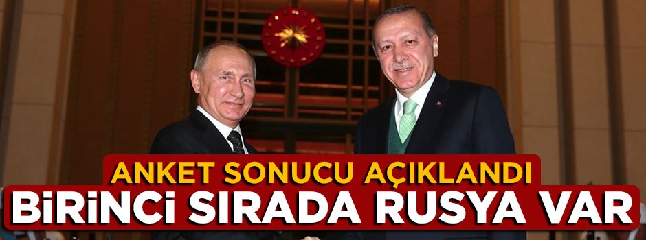 Türk vatandaşlarının müttefik tercihi Rusya