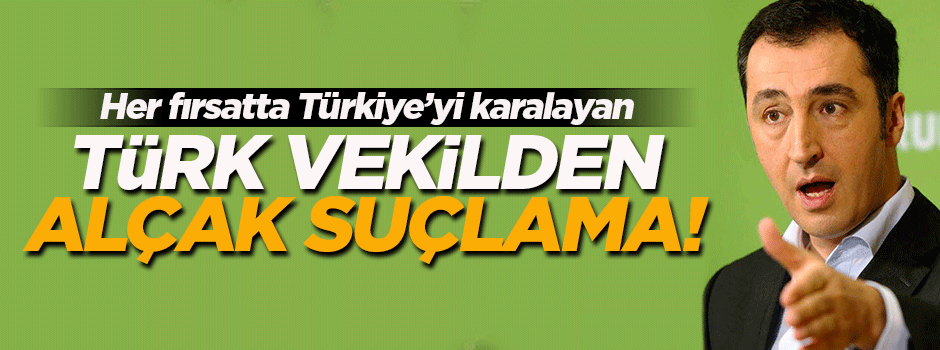 Türk vekilden Türkiye'ye alçak suçlama!