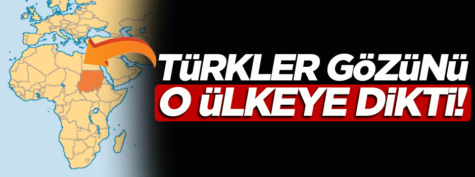 Türk yatırımcıların gözü Sudan'a dikildi