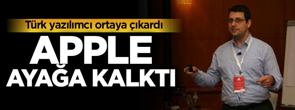 Türk yazılımcı ortaya çıkardı, Apple ayağa kalktı