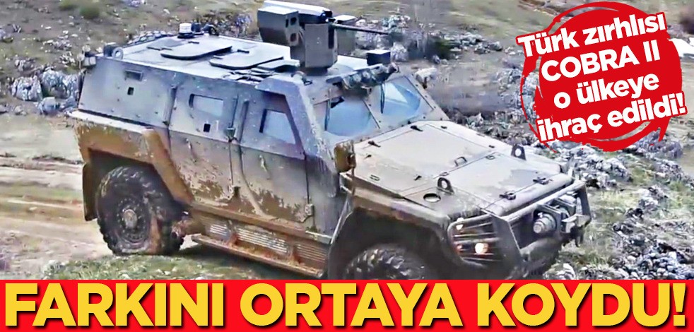 Türk zırhlısı COBRA II Suudi Arabistan'a ihraç edildi! Türk sanayisi harekete geçti! ilgili ilk açıklama