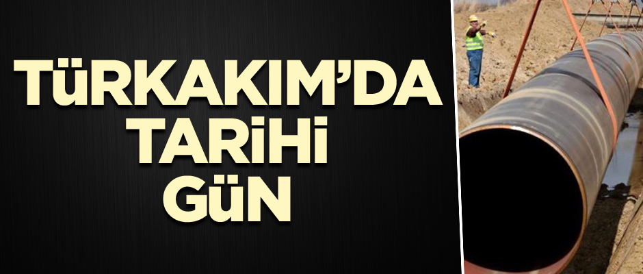 TürkAkım’da tarihi gün