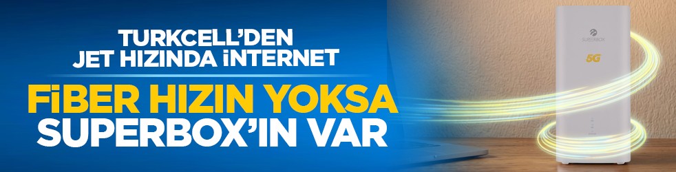 Turkcell’den jet hızında internet: Fiber hızın yoksa Superbox’ın var