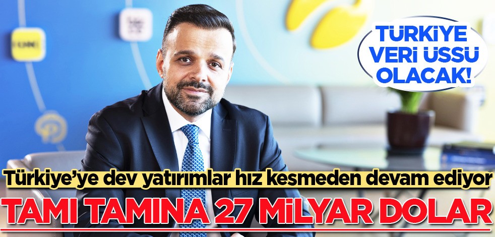 Turkcell'den Türkiye'ye 27 milyar dolar yatırım! Türkiye'deki yatırımı yetkili o isim ilk kez açıkladı
