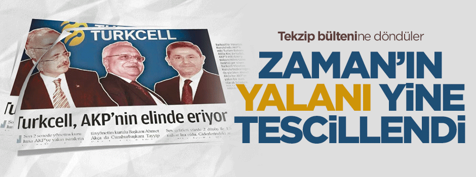 Turkcell'i hedef alan Zaman'ın yalanı tescillendi