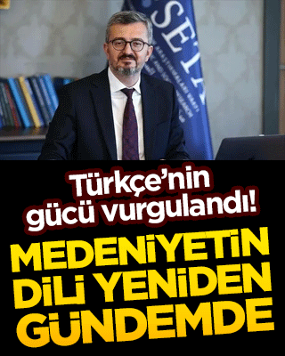 Türkçe'nin gücü vurgulandı!