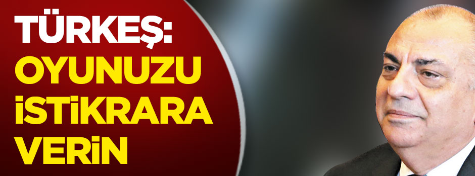 Türkeş: Oyunuzu istikrara verin