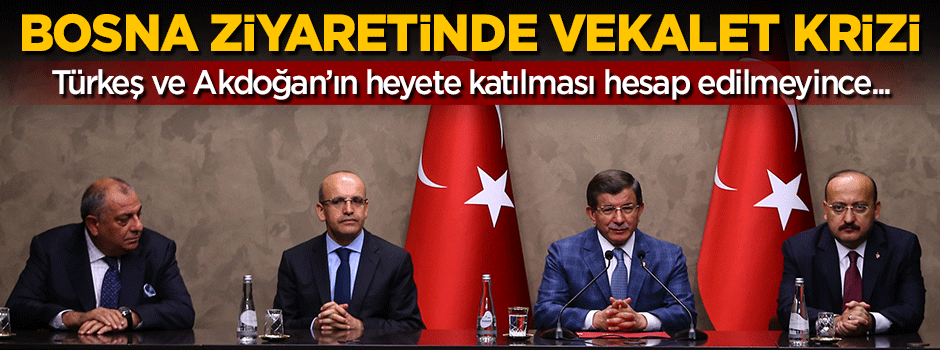 Türkeş ve Akdoğan da katılınca Bosna ziyaretinde 'vekalet' krizi çıktı!