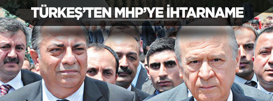 Türkeş’ten MHP’ye ihtarname