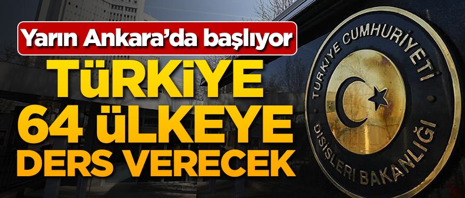 Türkiye 64 ülkeye ders verecek!