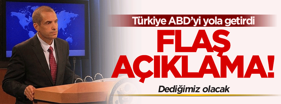 Türkiye ABD'yi yola getirdi! Flaş açıklama