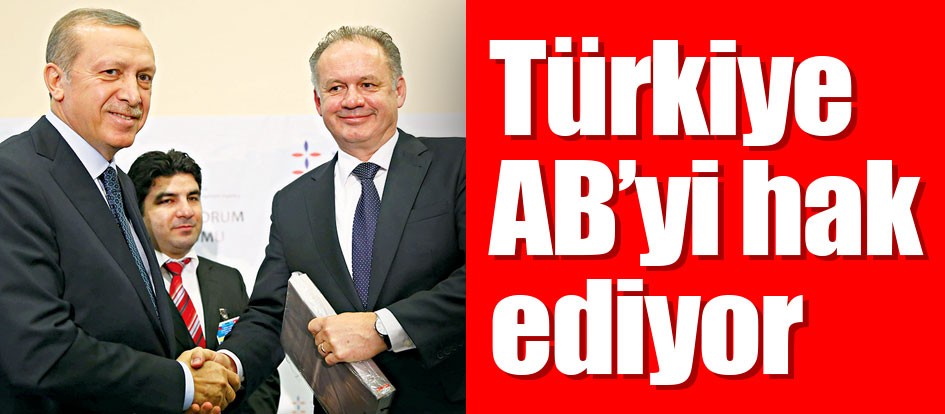 Türkiye AB’yi hak ediyor