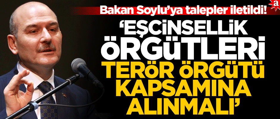  Türkiye Aile Meclisi, Bakan Soylu’ya taleplerini iletti! Eşcinsellik örgütleri terör örgütü kapsamına alınmalı ?