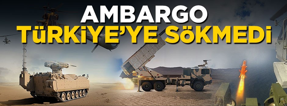 Türkiye ambargoyu böyle fırsata çevirdi